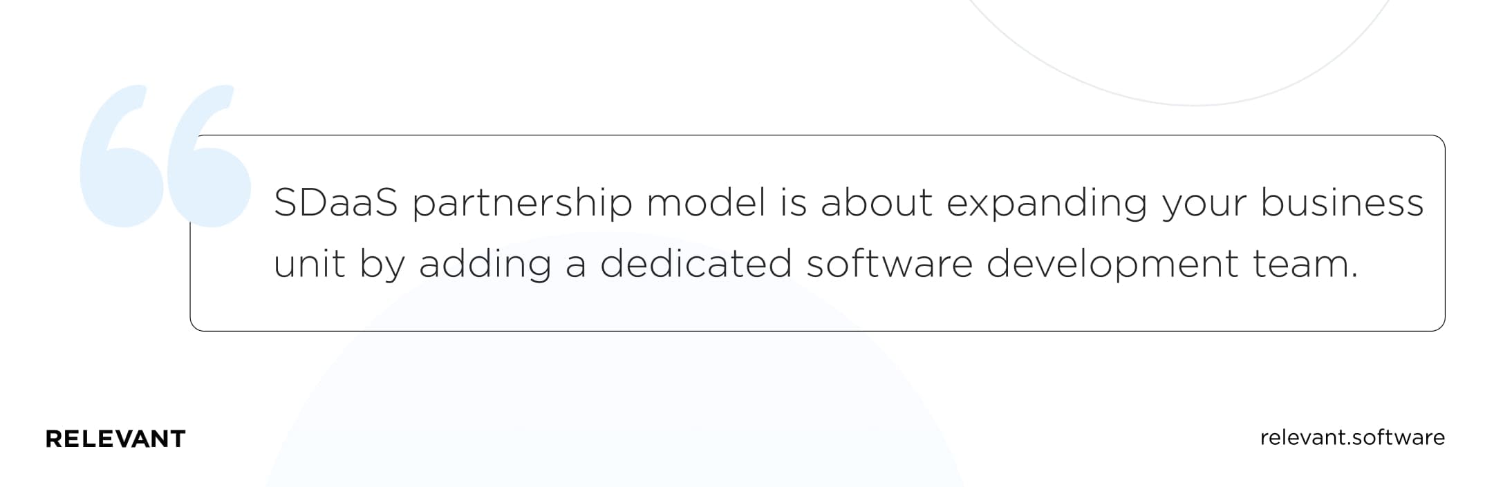 SDaaS partnership model is about expanding your business unit by adding a dedicated software development team