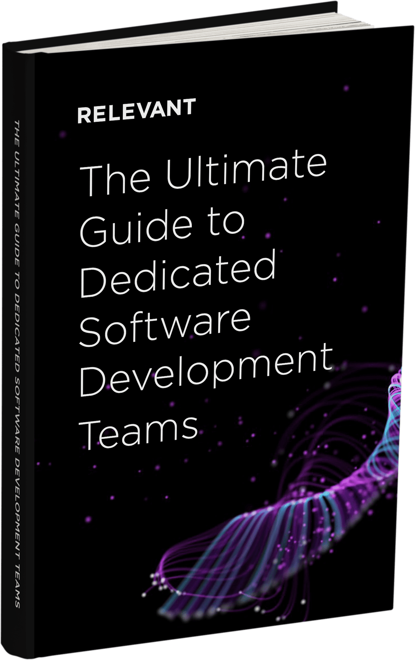 The Ultimate Guide to Dedicated Software Development Teams