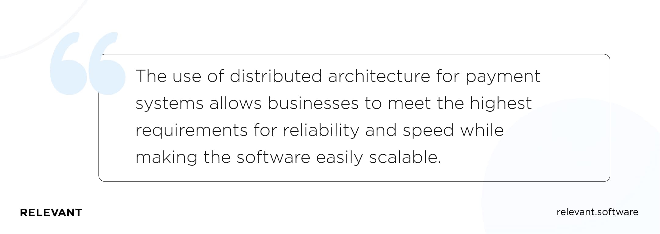 The use of distributed architecture for payment systems allows businesses to meet the highest requirements for reliability and speed while making the software easily scalable.